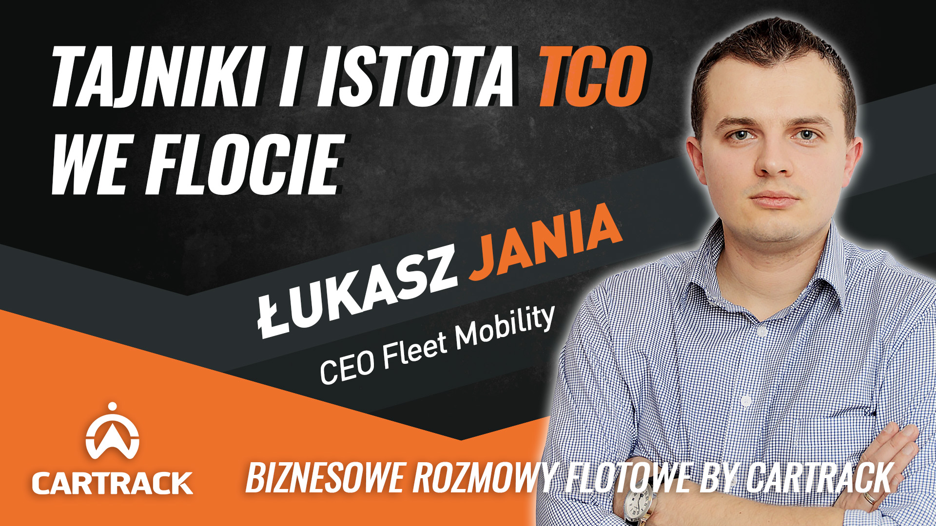 TCO – Łukasz Jania, Fleet Mobility.