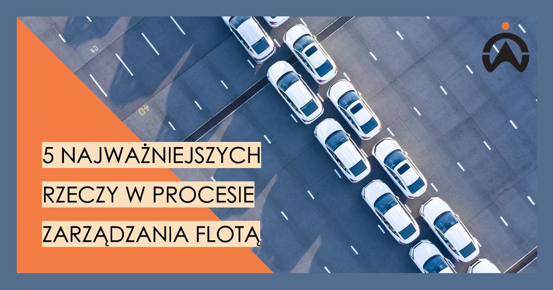 system do zarządzania flotą, zarządzanie autami w firmie, auto firmowe, cartrack polska